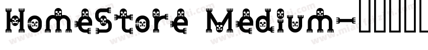 HomeStore Medium字体转换